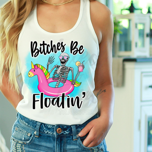 B*tches be Floatin