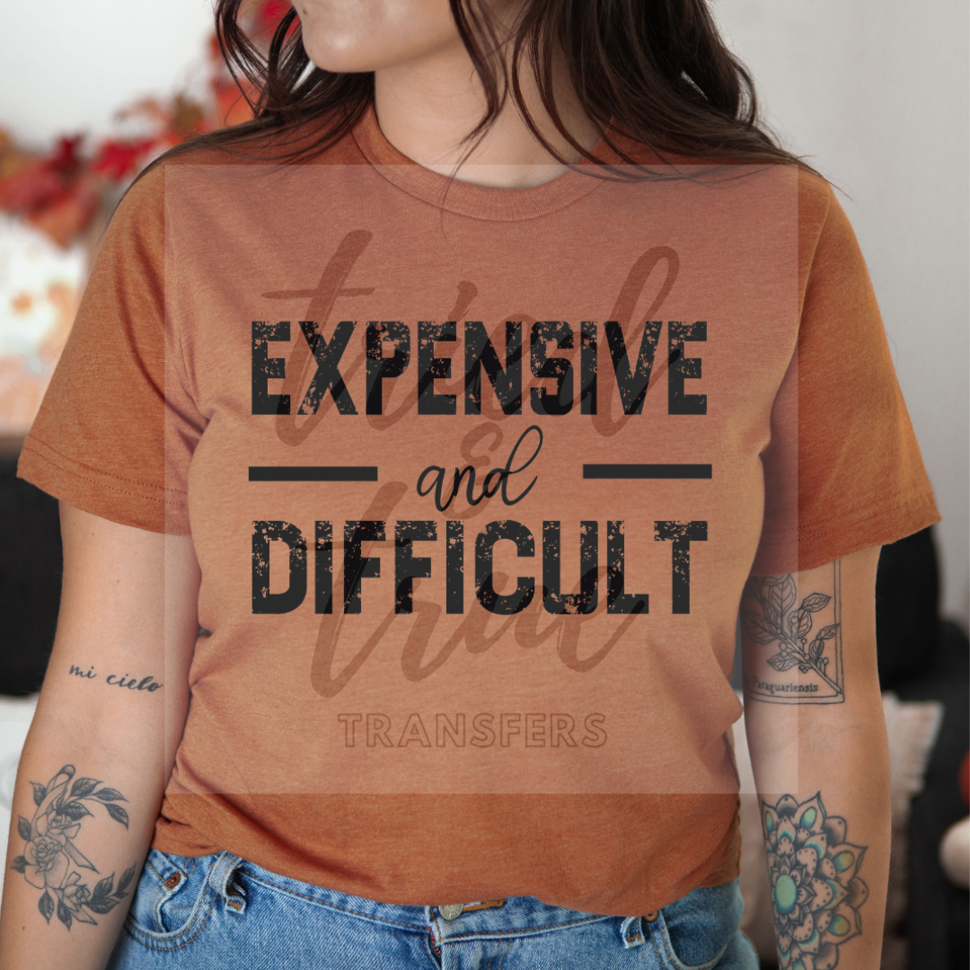 Expensive and Difficult