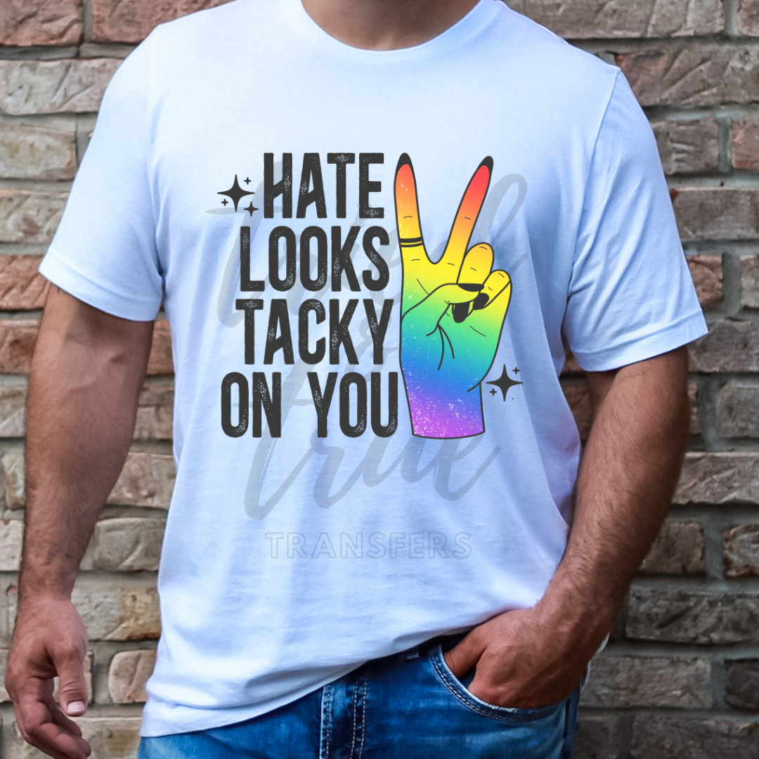 Hate Looks Tacky on You