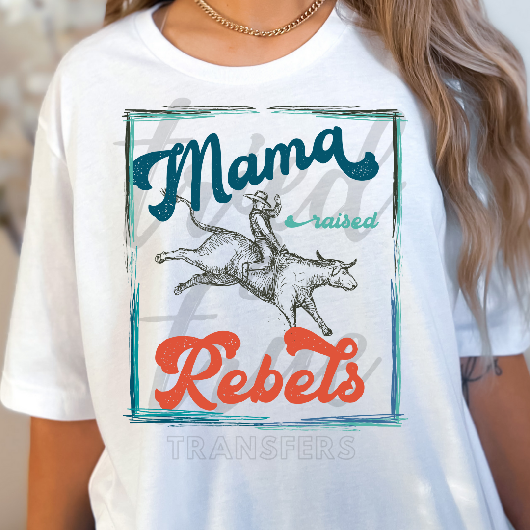 Mama Raised Rebels