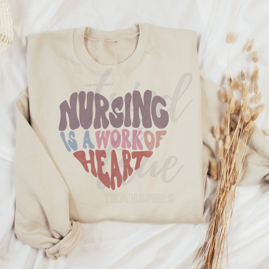 Nursing is a Work of Heart